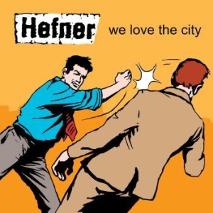 Hefner - We Love The City i gruppen VINYL / Rock hos Bengans Skivbutik AB (4119855)