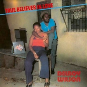 Delroy Wilson - True Believer In Love i gruppen VINYL / Vinyl Reggae hos Bengans Skivbutik AB (4119862)
