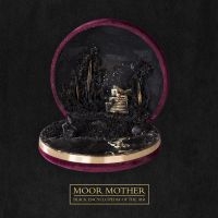 Moor Mother - Black Encyclopedia Of The Air i gruppen VINYL / Toppsäljare hos Bengans Skivbutik AB (4120095)