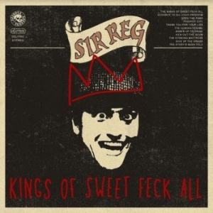 Sir Reg - Kings Of Sweet Feck All i gruppen CD / Pop-Rock,Svensk Musik hos Bengans Skivbutik AB (4121144)