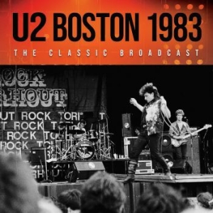 U2 - Boston 1983 (Live Broadcast) i gruppen CD / Pop hos Bengans Skivbutik AB (4121167)