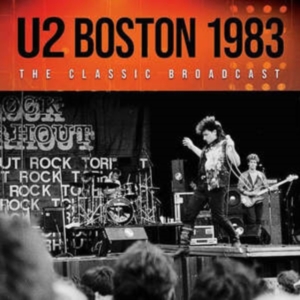 U2 - Boston 1983 (Live Broadcast) i gruppen CD / Pop hos Bengans Skivbutik AB (4121167)