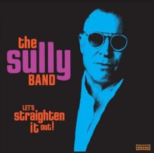 Sully Band - Let's Straighten It Out i gruppen CD / Rock hos Bengans Skivbutik AB (4125653)