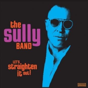 Sully Band - Let's Straighten It Out i gruppen CD / Pop-Rock hos Bengans Skivbutik AB (4125653)
