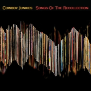 Cowboy Junkies - Songs Of The Recollection i gruppen CD / Pop-Rock hos Bengans Skivbutik AB (4125686)