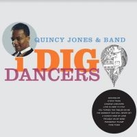 Jones Quincy And Band - I Dig Dancers i gruppen VINYL / Jazz hos Bengans Skivbutik AB (4126929)
