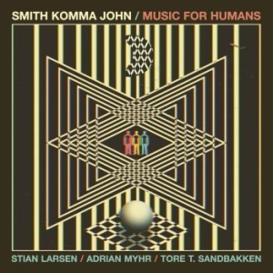 Smith Komma John - Music For Humans i gruppen CD / Jazz hos Bengans Skivbutik AB (4126981)
