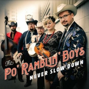 Po Ramblin Boys - Never Slow Down i gruppen CD / Country hos Bengans Skivbutik AB (4127007)