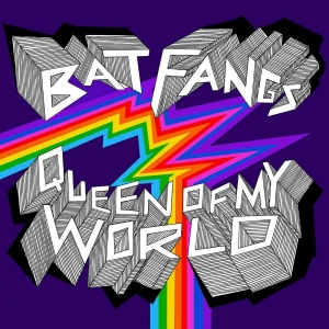 Bat Fangs - Queen Of My World i gruppen VINYL / Hårdrock,Pop-Rock hos Bengans Skivbutik AB (4128475)