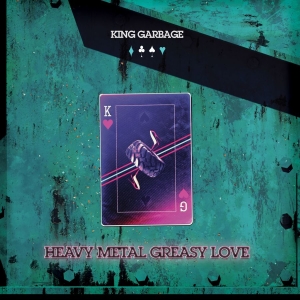 King Garbage - Heavy Metal Grease Love (White) i gruppen VINYL / Pop-Rock hos Bengans Skivbutik AB (4128480)