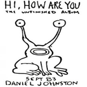 Johnston Daniel - Hi How Are You i gruppen VINYL / Pop-Rock hos Bengans Skivbutik AB (4128554)