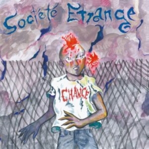 Societe Etrange - Chance i gruppen CD / Pop-Rock hos Bengans Skivbutik AB (4128744)
