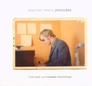 Zevon Warren - Preludes - Rare And Unreleased Reco i gruppen CD / Pop-Rock hos Bengans Skivbutik AB (4128947)