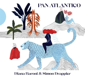 Baroni Diana & Simon Drappier - Pan Atlantico i gruppen CD / World Music hos Bengans Skivbutik AB (4129365)