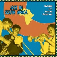Various Artists - Jazz In South Africa - Township Jaz i gruppen VINYL / Kommande / Jazz/Blues hos Bengans Skivbutik AB (4129841)