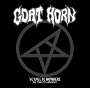 Goat Horn - Voyage To Nowhere - The Complete An i gruppen CD / Hårdrock/ Heavy metal hos Bengans Skivbutik AB (4129886)