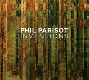 Phil Parisot - Inventions i gruppen CD / Jazz hos Bengans Skivbutik AB (4129960)