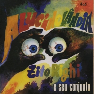 Righi Zito -E Seu Conjunto- - Alucinolandia i gruppen VINYL / Jazz,World Music hos Bengans Skivbutik AB (4131681)