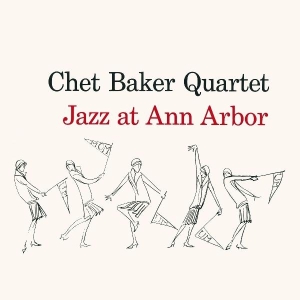 Baker Chet - Jazz At Ann Arbor i gruppen CD / Jazz hos Bengans Skivbutik AB (4131693)