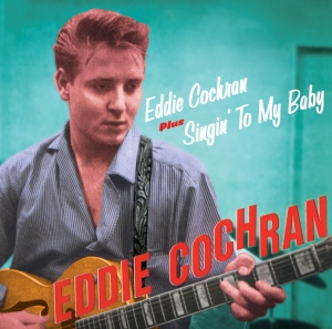 Cochran Eddie - Eddie Cochran + Singin'to My Baby i gruppen CD / Jazz hos Bengans Skivbutik AB (4131705)