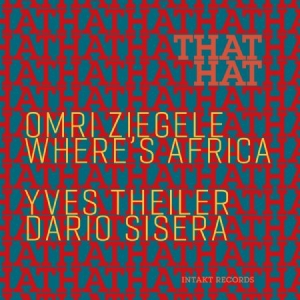 Omri Ziegele Where's Africa - That Hat i gruppen Externt_Lager / Naxoslager hos Bengans Skivbutik AB (4132939)