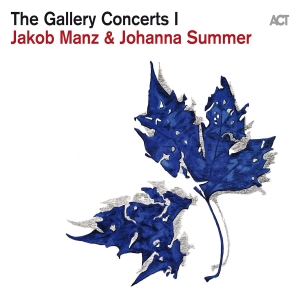 Manz Jakob Summer Johanna - The Gallery Concerts I i gruppen CD / Jazz hos Bengans Skivbutik AB (4132957)