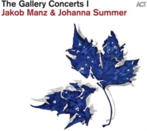 Manz Jakob Summer Johanna - The Gallery Concerts I i gruppen CD / Jazz hos Bengans Skivbutik AB (4132957)