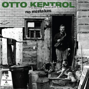Kentrol Otto - No Mistakes i gruppen VI TIPSAR / Record Store Day / RSD-Rea / RSD50% hos Bengans Skivbutik AB (4132999)