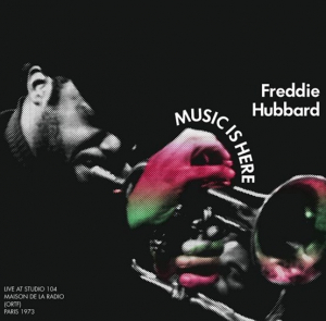 Hubbard Freddie - Music Is Here - Live At Studio 104 Paris i gruppen ÖVRIGT / cdonuppdat / Cdon-kalas hos Bengans Skivbutik AB (4133070)
