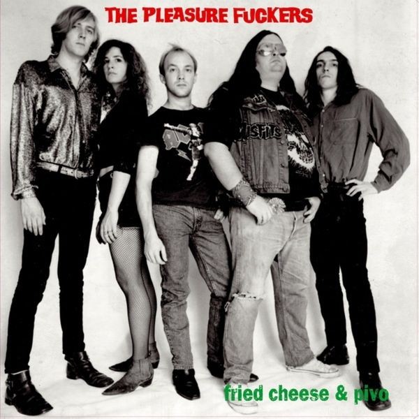 The Pleasure Fuckers - Fried Cheese And Pivo (2 Lp Vinyl) i gruppen VINYL / Pop hos Bengans Skivbutik AB (4133801)