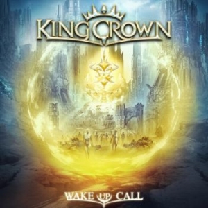Kingcrown - Wake Up Call (Digipack) i gruppen CD / Hårdrock/ Heavy metal hos Bengans Skivbutik AB (4133823)