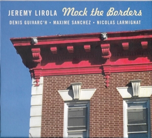 Lirola Jeremy - Mock The Borders i gruppen CD / Jazz hos Bengans Skivbutik AB (4133845)