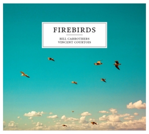 Carrothers Bill & Courtois Vince - Firebirds i gruppen Externt_Lager / Naxoslager hos Bengans Skivbutik AB (4133848)