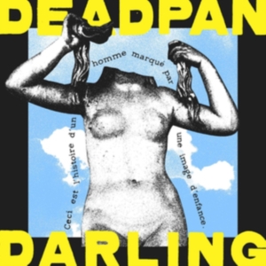 Deadpan Darling - Deadpan Darling i gruppen VINYL / Pop-Rock hos Bengans Skivbutik AB (4134284)