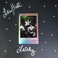 Hiatt Lilly - Lately (White Cassette) i gruppen Pop-Rock hos Bengans Skivbutik AB (4134343)