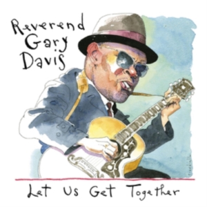 Davis Rev. Gary - Let Us Get Together i gruppen CD / Blues,Jazz hos Bengans Skivbutik AB (4134350)
