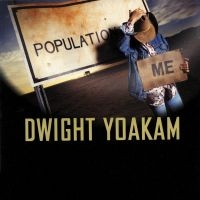 Yoakam Dwight - Population: Me i gruppen CD / Country hos Bengans Skivbutik AB (4134357)