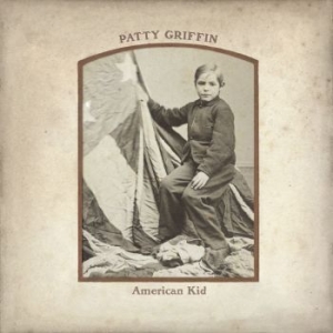Griffin Patty - American Kid - Deluxe Ed. i gruppen CD / World Music hos Bengans Skivbutik AB (4134360)