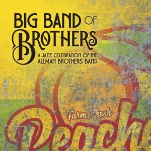 Big Band Of Brothers - A Jazz Celebration Of The Allman Br i gruppen VINYL / Jazz/Blues hos Bengans Skivbutik AB (4134426)