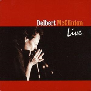 Delbert Mcclinton - Live i gruppen ÖVRIGT / Övrigt / aub hos Bengans Skivbutik AB (4134553)