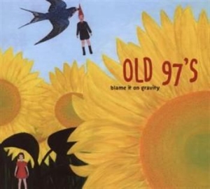 Old 97's - Blame It On Gravity - Deluxe Ed. i gruppen CD / Country hos Bengans Skivbutik AB (4134562)