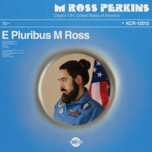 M Ross Perkins - E Pluribus M Ross (Ltd Clear Vinyl) i gruppen VINYL / Pop-Rock hos Bengans Skivbutik AB (4134637)