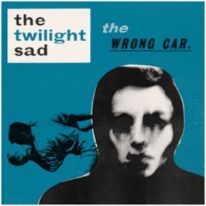 Twilight Sad - Wrong Car i gruppen VINYL / Pop-Rock hos Bengans Skivbutik AB (4134723)