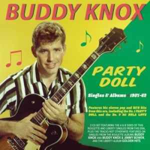 Knox Buddy - Party Doll - Singles & Albums 1957- i gruppen CD / Pop hos Bengans Skivbutik AB (4134740)