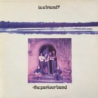 Parlour Band - Is A Friend ? i gruppen VINYL / Pop-Rock hos Bengans Skivbutik AB (4135749)