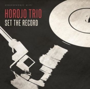 Horojo Trio - Set The Record i gruppen VINYL / Jazz/Blues hos Bengans Skivbutik AB (4135770)