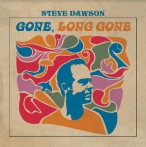 Dawson Steve - Gone Long Gone i gruppen VINYL / Country hos Bengans Skivbutik AB (4135773)