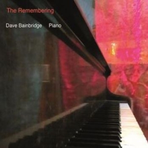 Bainbridge Dave - Remembering i gruppen CD / Jazz/Blues hos Bengans Skivbutik AB (4135793)