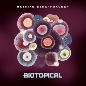 Schaffhäuser Mathias - Biotopical i gruppen CD / Dans/Techno hos Bengans Skivbutik AB (4135801)