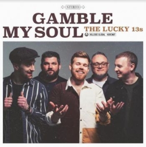 Lucky 13's - Gamble My Soul i gruppen CD / RNB, Disco & Soul hos Bengans Skivbutik AB (4135829)